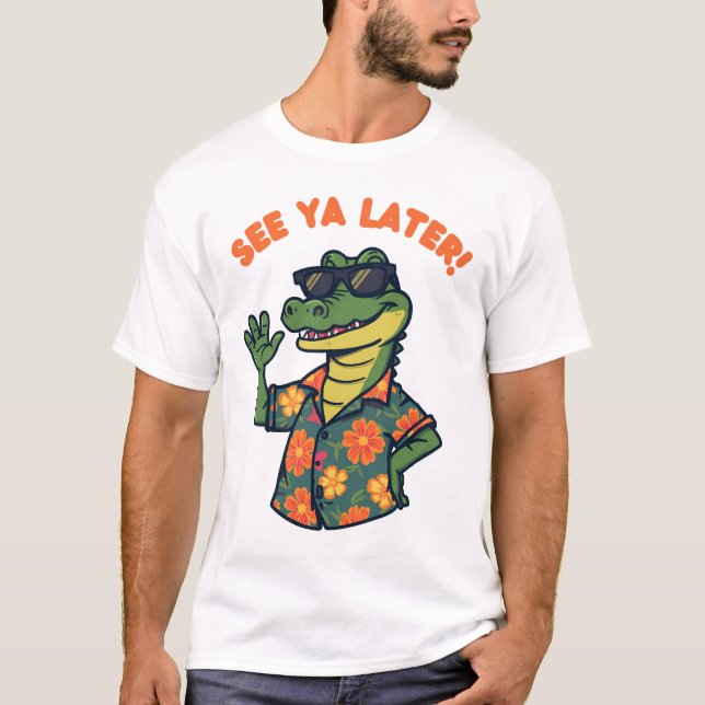 Funny Retro Alligator See Ya Later  T-Shirt (Devant)