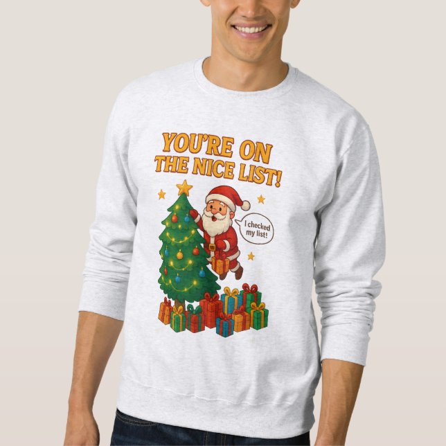 Funny Santa Christmas Sweatshirt – Nice List Gift (Devant)