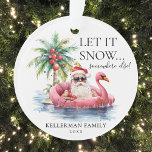 Funny Santa Claus Plage tropicale Noël<br><div class="desc">Funny Santa Claus Tropical Beach Ornement de Noël. Cet ornement de Noël ludique est orné d'un Père Noël décontracté en lunettes de soleil, allongé sur un flamant rose flottant dans l'océan, avec un palmier décoré d'ornements et de douces vagues de l'océan. L'expression "Let It Snow... Somewhere Else !" est affiché...</div>