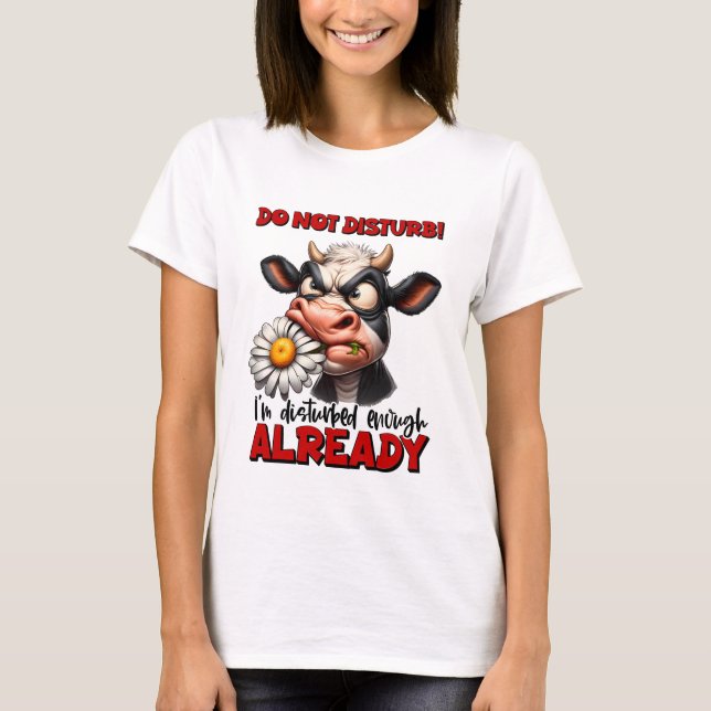 Funny sarcasme vache mot art T-shirt (Devant)