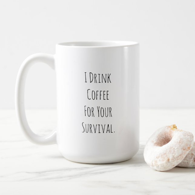 Funny Sarcastic Coffee Quote Mug (Avec donut)