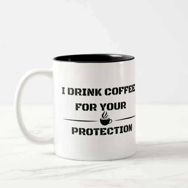 Funny Sarcastic Mug - I Drink Coffee (Gauche)
