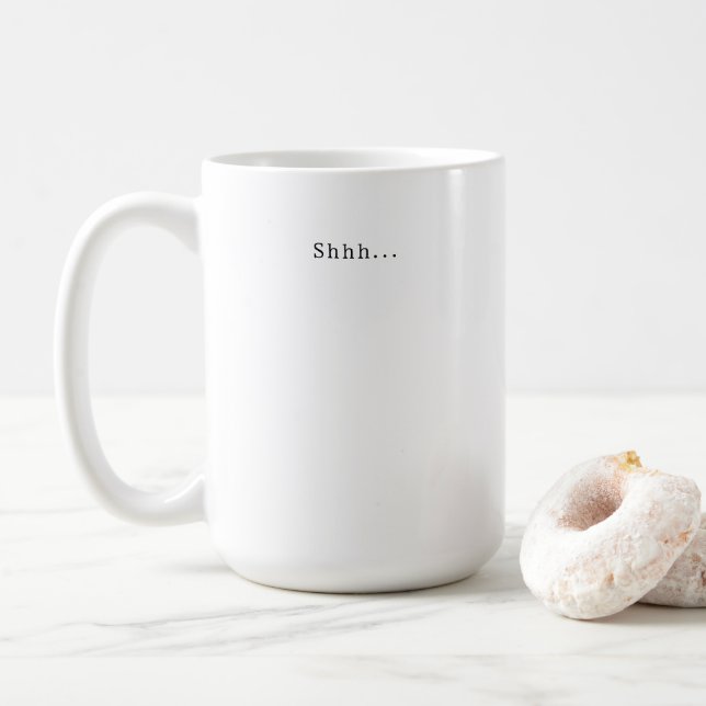 Funny Shhh Morning Mood Quote Coffee Mug (Avec donut)