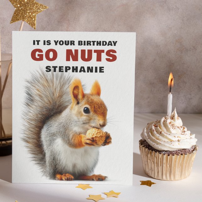 Funny Squirrel Go Nuts Carte d'anniversaire person (Bring a smile (and maybe a giggle) to their special day with this adorable squirrel-themed birthday )