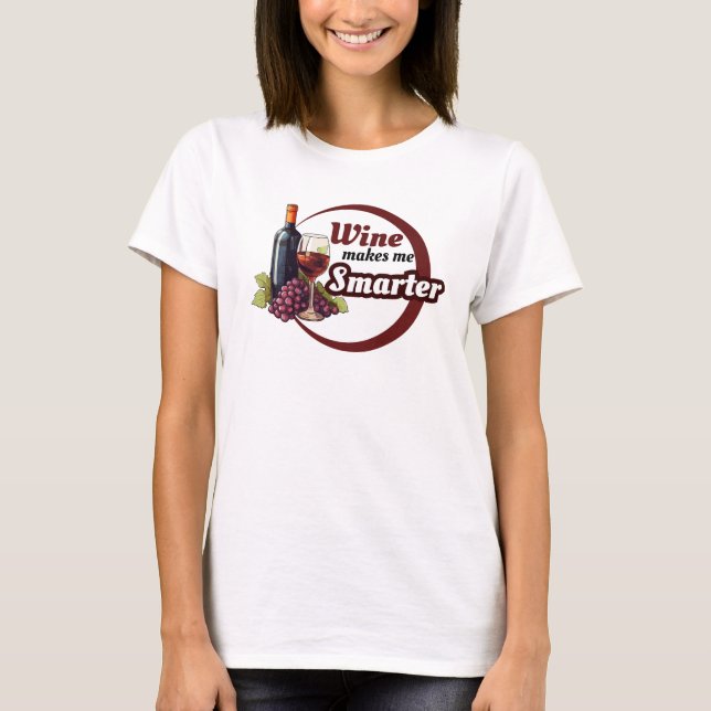 Funny T-Shirt Wine makes me smarter (Devant)