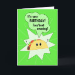 Funny Taco carte d'anniversaire<br><div class="desc">Carte d'anniversaire de taco drôle qui est parfait pour tout amoureux de taco! Cette carte est personnalisable avec votre message personnalisé.</div>