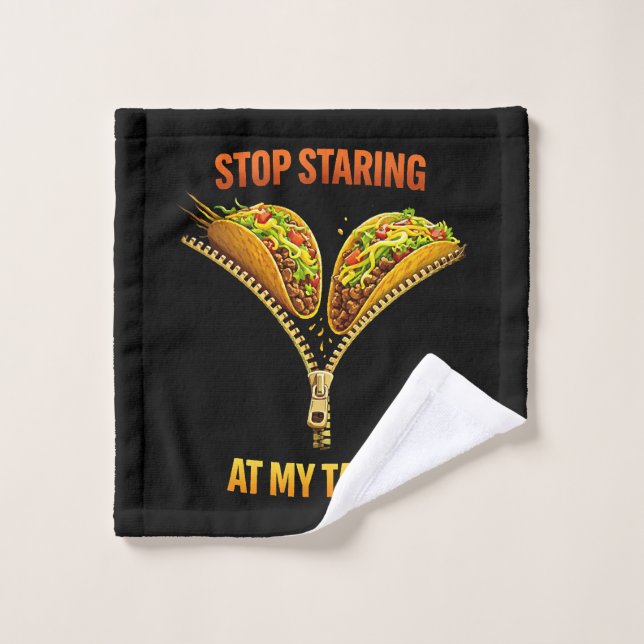 Funny Taco Lover Stop Staring (Gant de toilette)