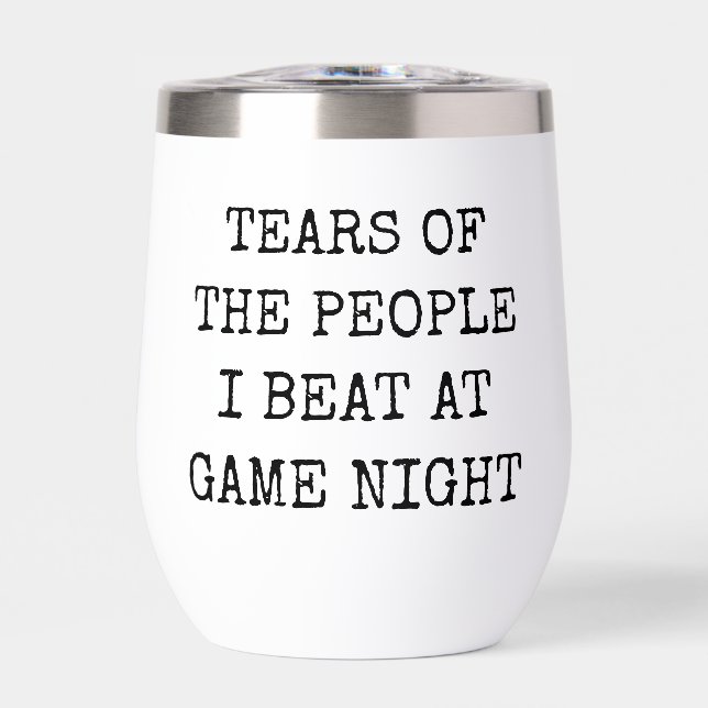 Funny Tears of the People I Beat at Game Night (Avant)
