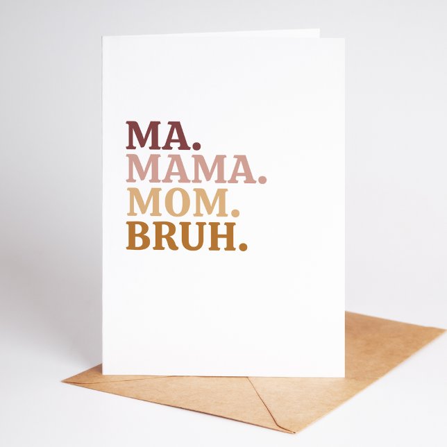 Funny & tendance Bruh carte de fête des mères (Créateur téléchargé)