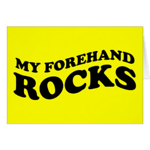 Funny Tennis Card : My Forehand Rocks