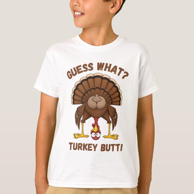 Funny Thanksgiving T-Shirt ,Guess What Turkey Butt (Devant)