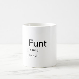 Funt Fun Aunt Coffee ou Tea Mug