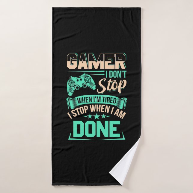 Gamer Je M'Arrête Quand J'Ai Fini (Serviette de bain)