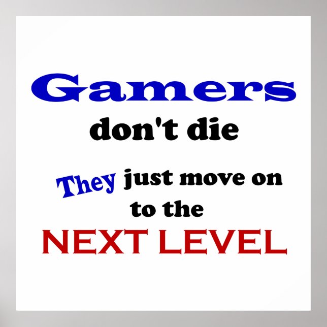Gamers Are Immortal! Poster (Devant)