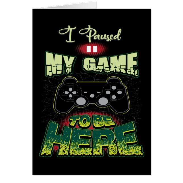 Gaming Humor - I Paused My Game To Be Here - Funny (Devant)