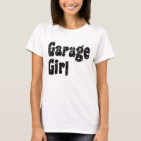 Garage Girl  T-Shirt