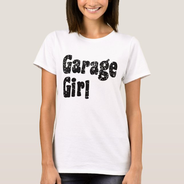 Garage Girl  T-Shirt (Devant)