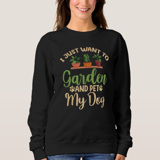 Gardener Tshirt Je Veux Juste Jeter Et Pet Mon D (Devant)