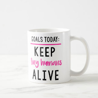 Garder les petits humains vivants parents café Mug