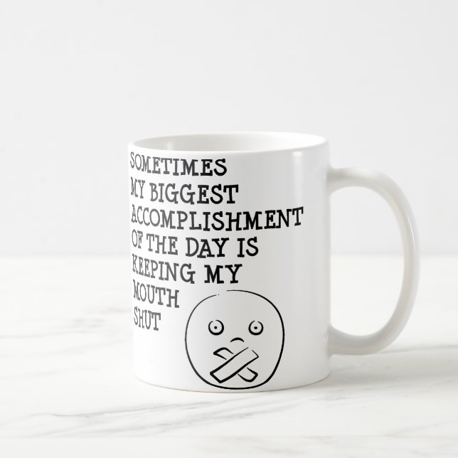 Garder Ma Bouche Fermée Mug Drôles Citations Prove (Droite)