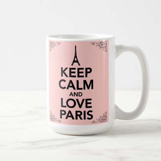 Gardez le calme et aimez la tasse de Paris (Droite)