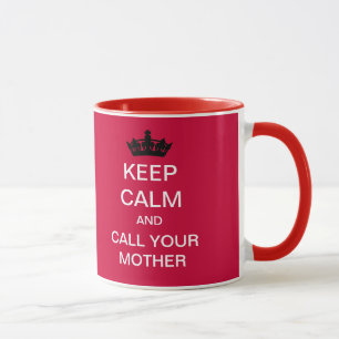 GARDEZ le CALME et appelez votre tasse de mère