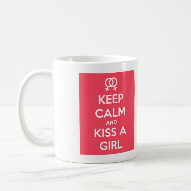 Gardez le calme et embrassez une tasse de fille (Gauche)