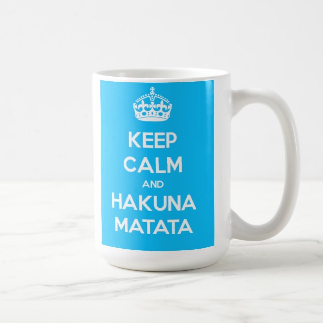 Gardez le calme et la tasse de Hakuna Matata (Droite)