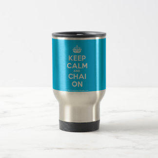 gardez le calme et le Chai sur la tasse de voyage