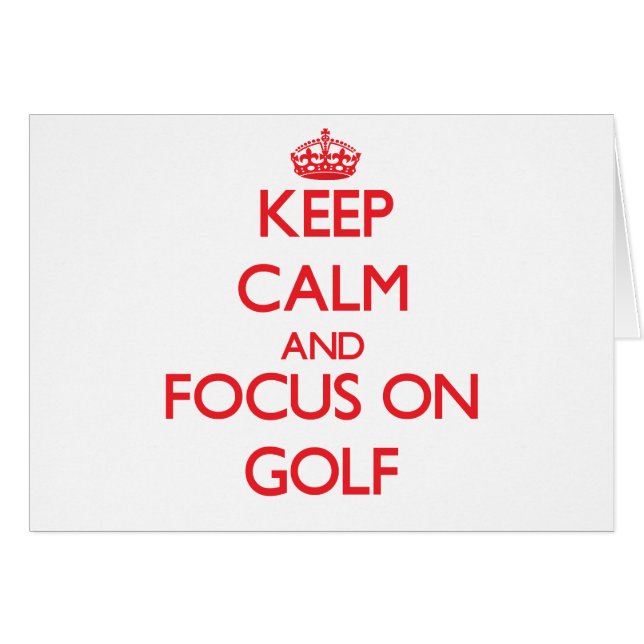 Gardez le calme et le foyer sur le golf (Devant horizontal)