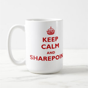 Gardez le calme et le SharePoint - tasse