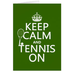 Gardez le calme et le tennis sur (toute couleur