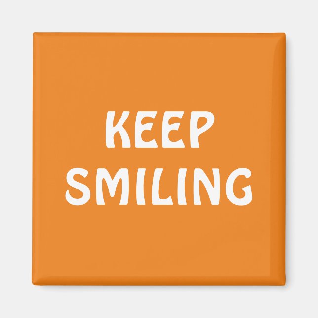 Gardez le sourire, aimant orange blanc (Devant)