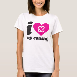 Gardez un sein "je coeur mon cousin !" T-shirt