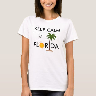 Gardez votre calme c'est drôle de Floride t-shirt