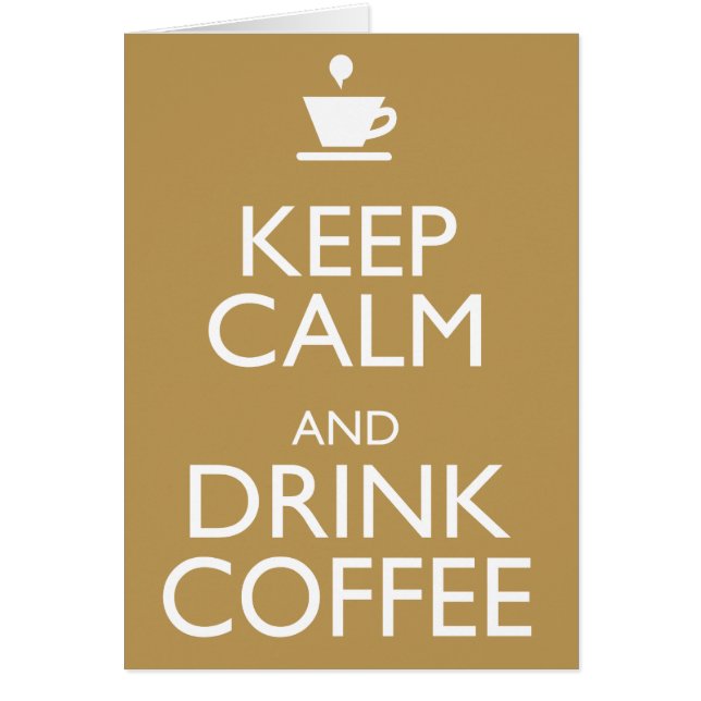 GARDEZ VOTRE CALME ET BUVEZ DU CAFÉ (Devant)