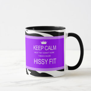 "GARDEZ VOTRE CALME OU PIQUEZ UNE CRISE" Mug de Di