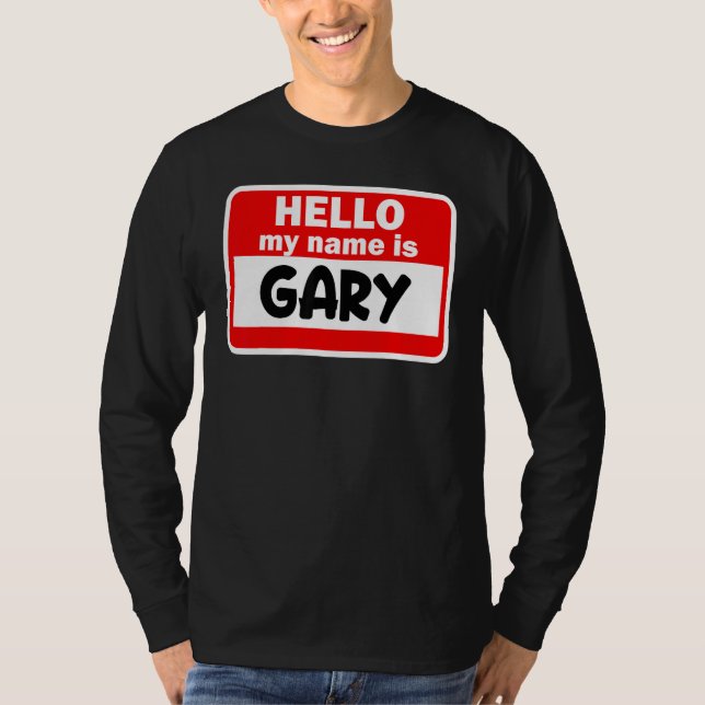 Gary Bonjour Mon Nom Est Nom Tshirt Sur Personnali (Devant)