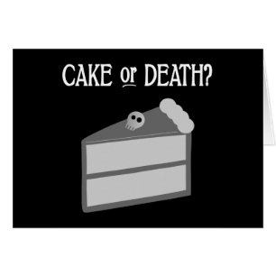 Gâteau ou mort ?