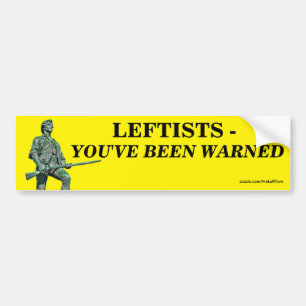 Gauche - Vous avez été averti Bumper Sticker