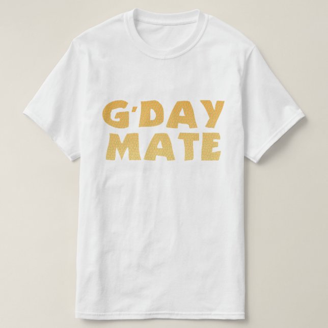 G'Day Mate T-Shirt (Design devant)