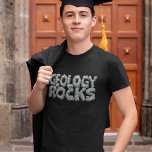 Geology Rocks - T-shirt Pun Earth Science<br><div class="desc">géologie rocks. Un jeu de mots littéralement gravé dans la pierre. Notre design amusant est idéal pour les étudiants,  les géologues et tous ceux qui sont passionnés de sciences de la terre.</div>