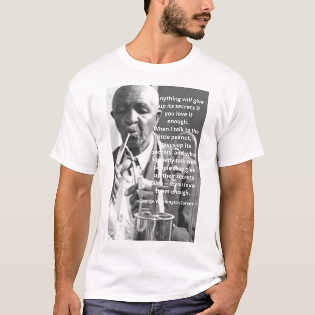 George Washington Carver Quote T-Shirt (Devant)