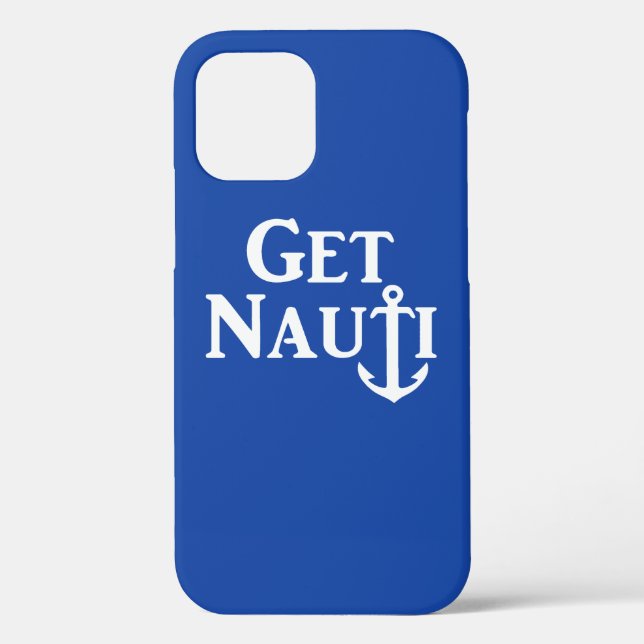 "GET NAUTI" - Coque nautique - coque iphone de l'a (Verso)