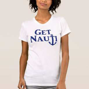 "Get Nauti" - T-Shirt Nautique