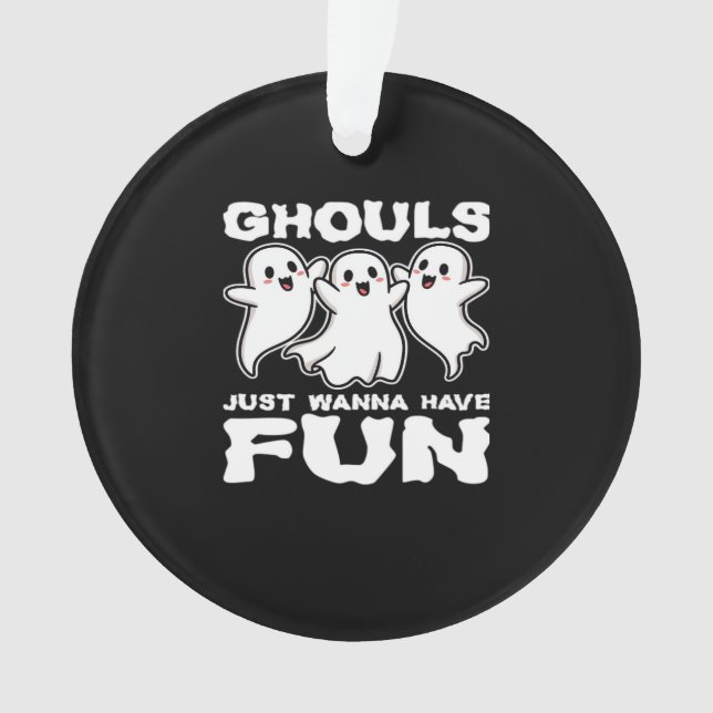 Ghouls Just Wanna Amusez-Vous - Cadeau Halloween (devant)