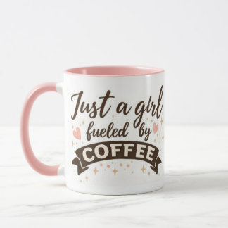 Girl fueled by coffee quote pink Mug for her