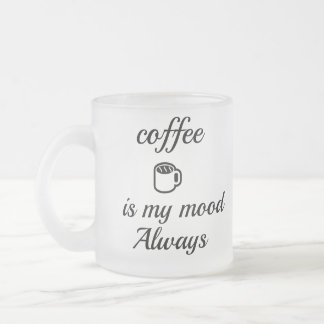Givré Tasse Café Est Mon Humeur Toujours | Café Minimali