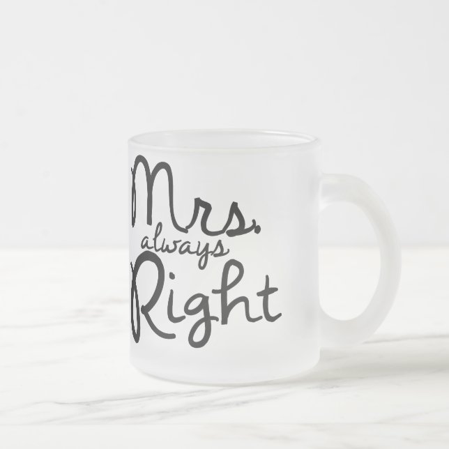 Givré Tasse de café de Mme Always Right (Droit)