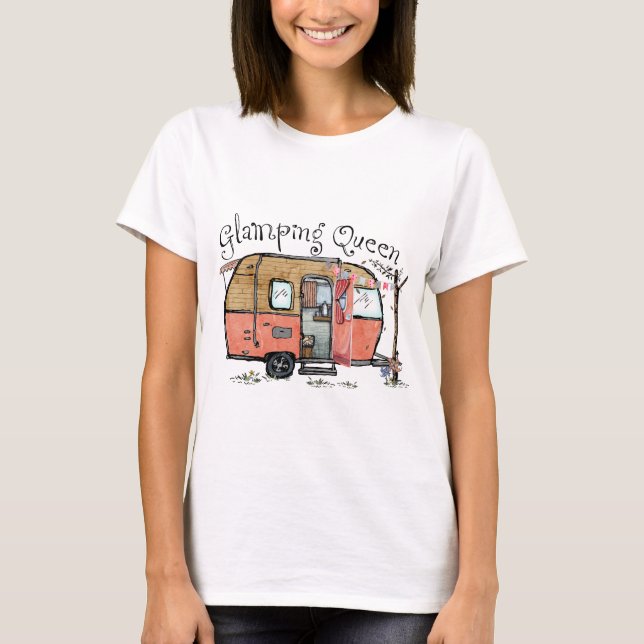 Glamping Queen Camper Camping Outdoors T-Shirt (Devant)